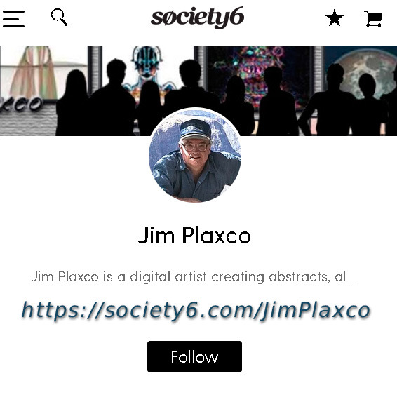 Jim Plaxco, Artist & Speaker Society6 Art Shop Link Thumbnail