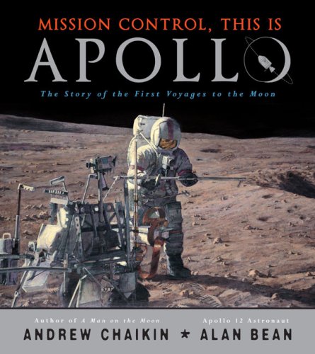 Mission Control, This is Apollo: The Story of the First Voyages to the Moon book by Alan Bean
