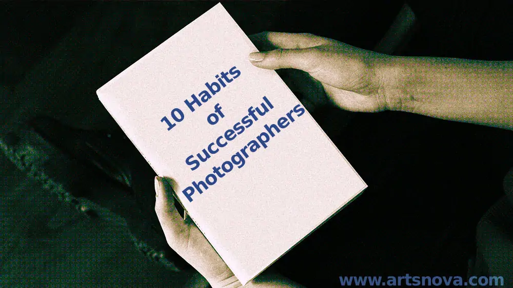 A Critique of 10 Habits of Successful Photographers